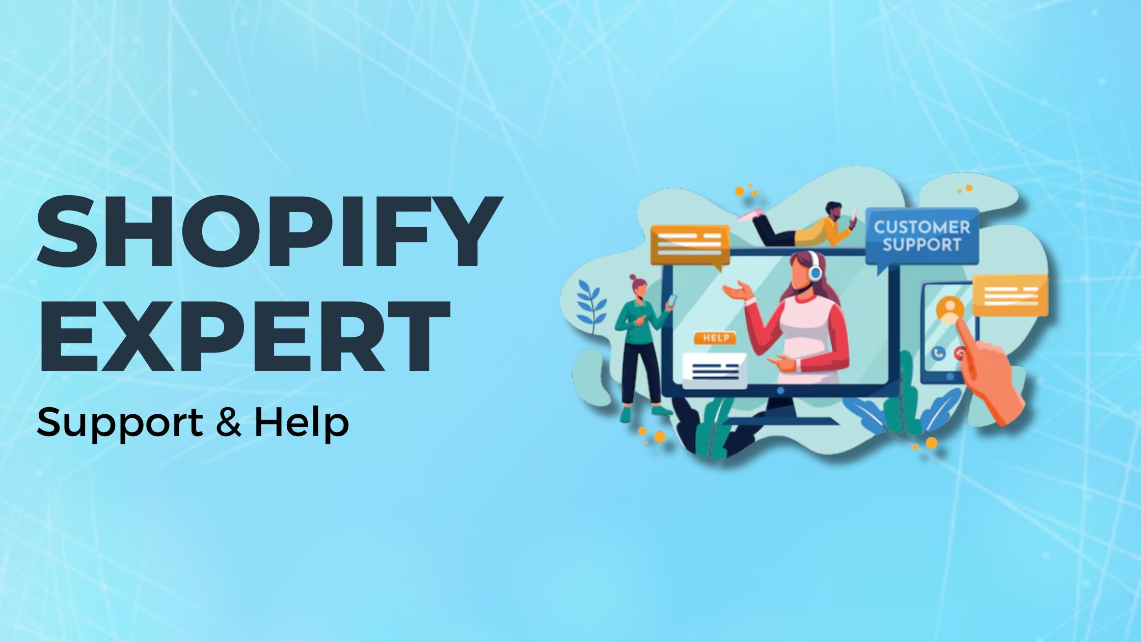 Shopify Expert Support & Help
